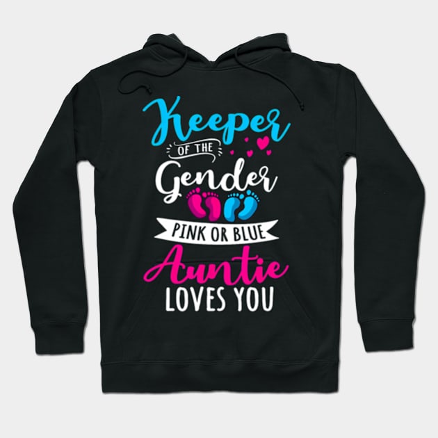 Keeper Of The Gender Auntie Loves You Aunt Baby Announcement Hoodie by Eduardo